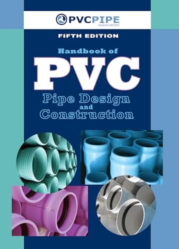 Handbook of PVC Pipe Design and Construction: (First Industrial Press Edition)