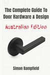 The Complete Guide to Door Hardware & Design – Australian Edition