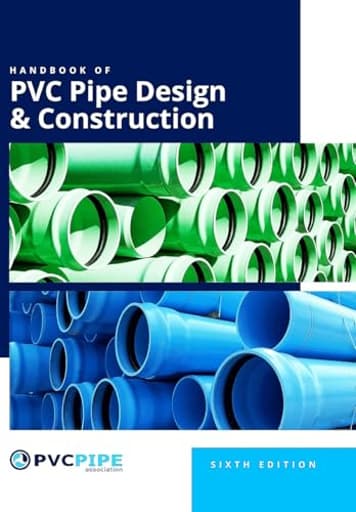 Handbook of PVC Pipe Design and Construction, 6th Edition