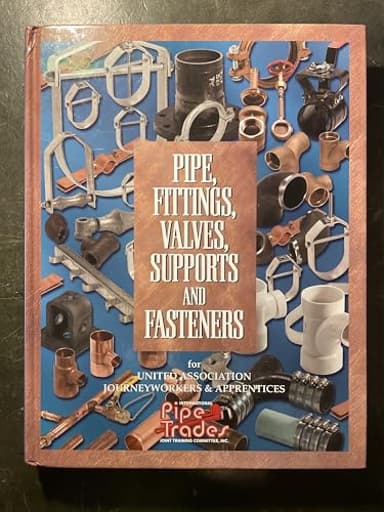 Pipe, Fittings, Valves, Supports, and Fasteners