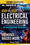 Step-by-Step Electrical Engineering: Learn and Apply Core Concepts Quickly. Build Your Knowledge with Practical Examples - No Background Required! Perfect for Aspiring Engineers and Enthusiasts!